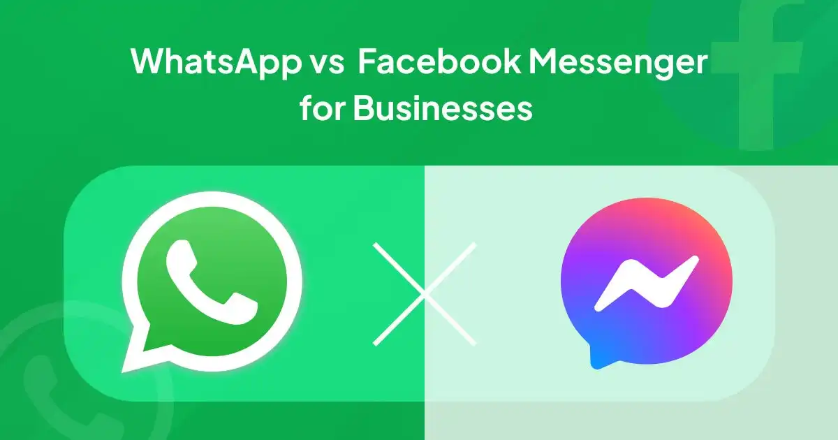 Choosing Your Champion: WhatsApp vs. Facebook Messenger Ads