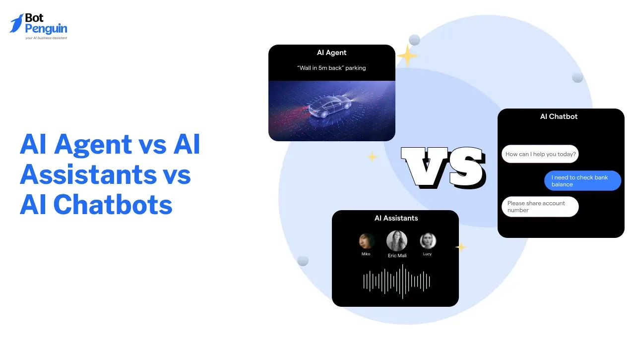 AI Agent vs AI Assistants vs AI Chatbots