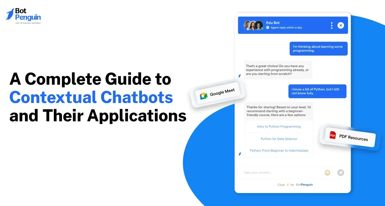 A Complete Guide to Contextual Chatbots and Their Applications