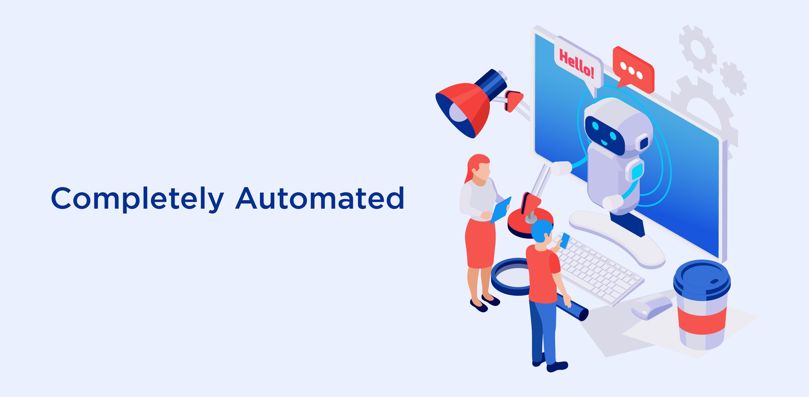Completely Automated, Round-the-Clock Service to Customers
