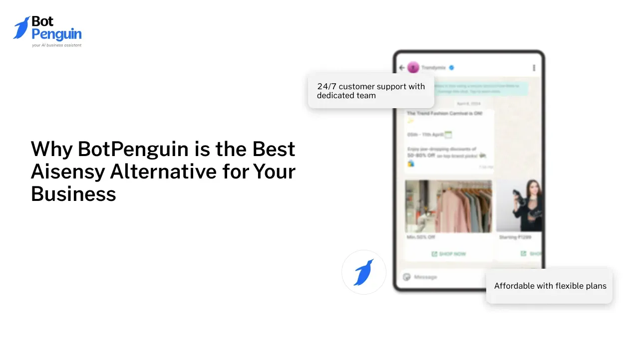 Why BotPenguin is the Best Aisensy Alternative for Your Business