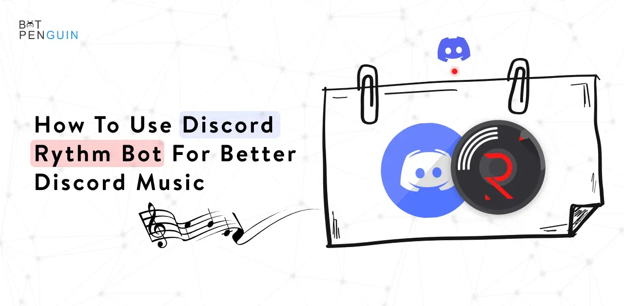 How To Use Discord Rythm Bot For Better Discord Music