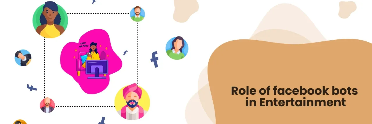 Role of facebook bots in Entertainment