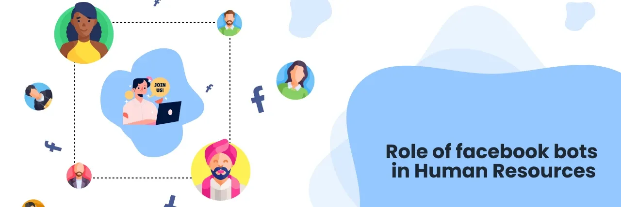 Role of facebook bots in Human Resources