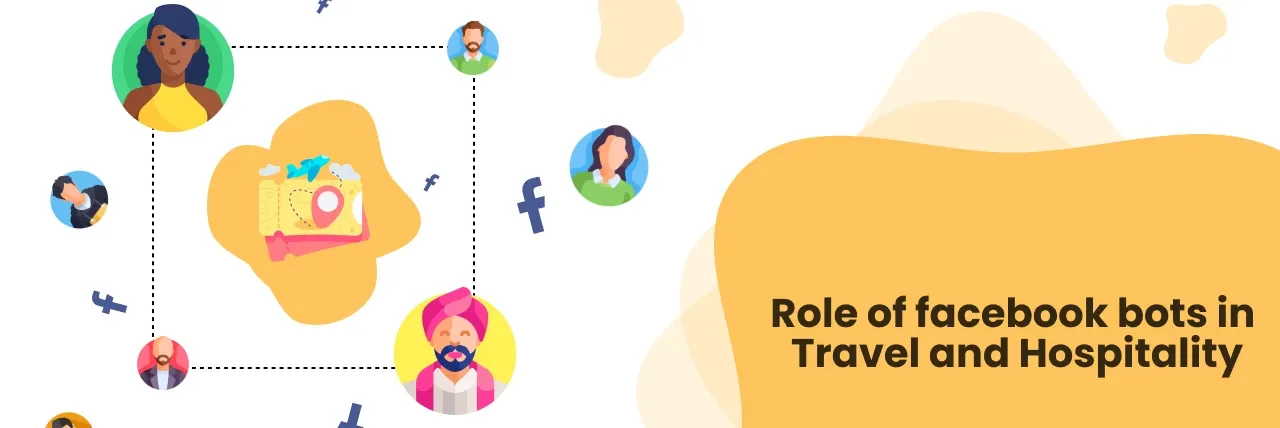 Role of facebook bots in Travel and Hospitality