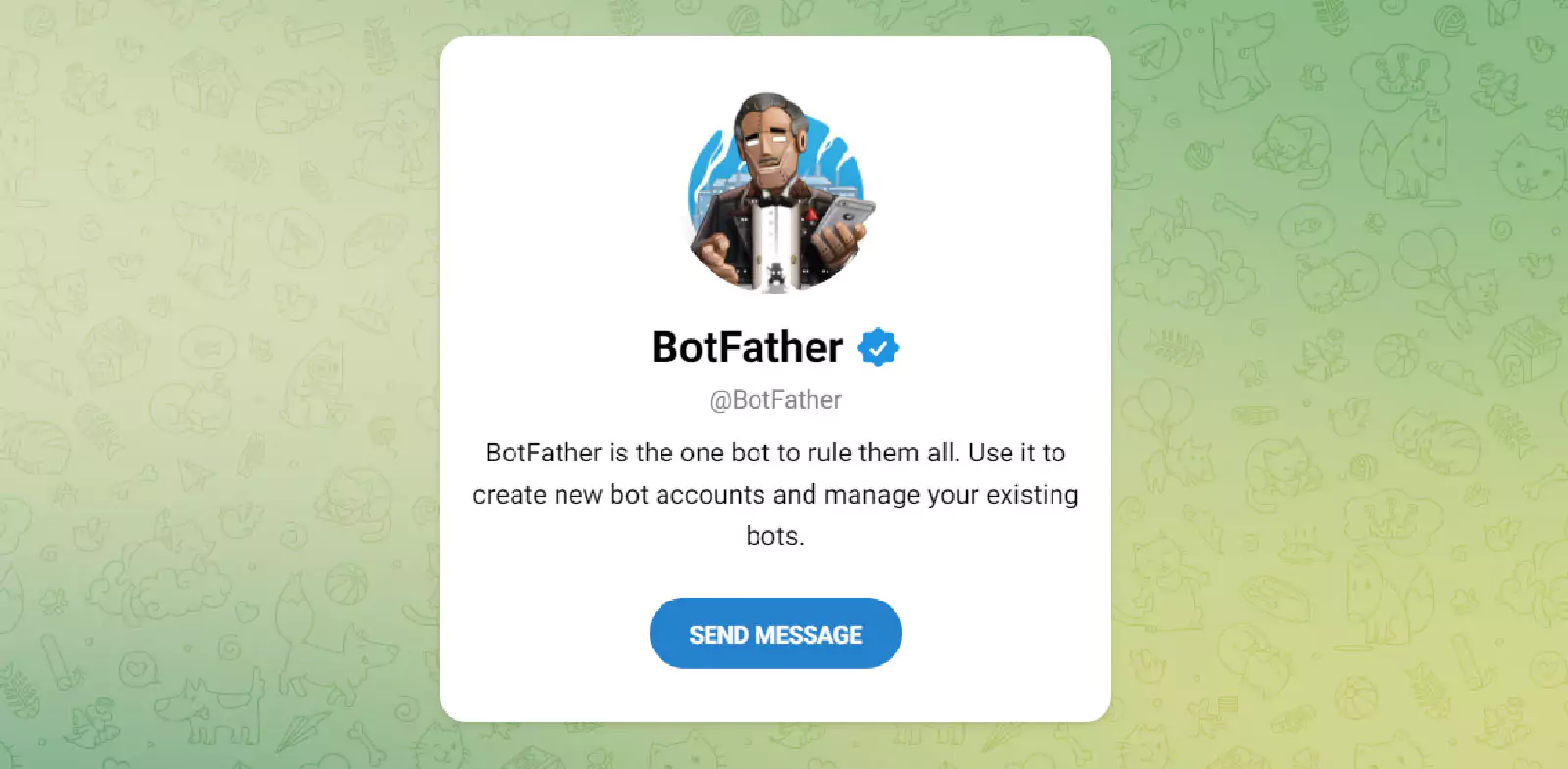 All Telegram bots are created with the help of one bot - The BotFather