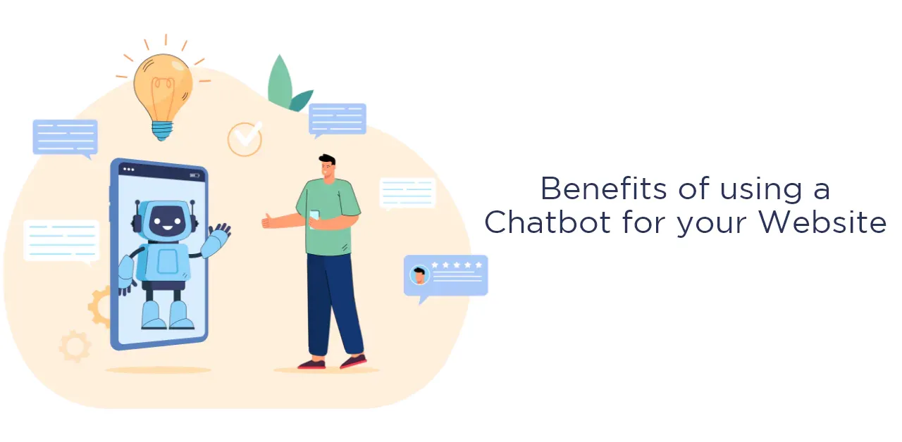 Benefits of using a Chatbot for your Website