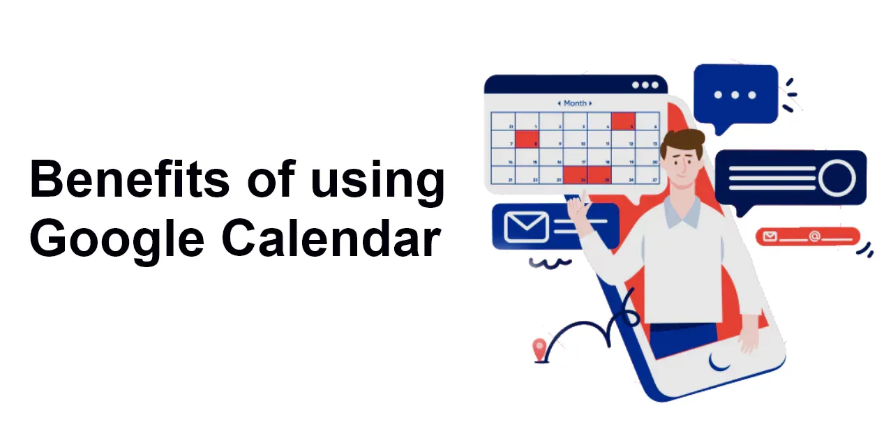 Benefits of using Google Calendar