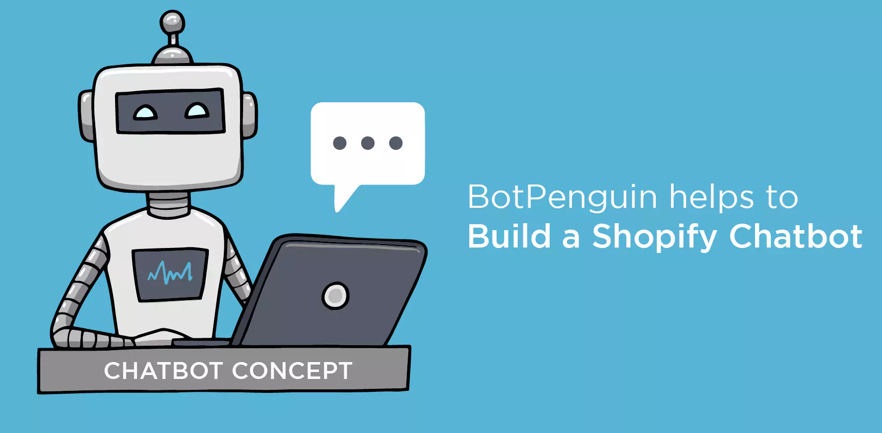 How can BotPenguin help you build a Shopify chatbot?