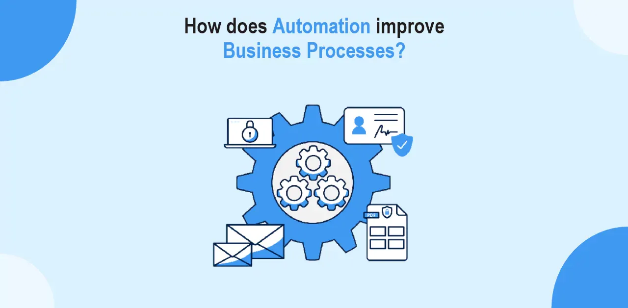 How does Automation improve Business Processes?
