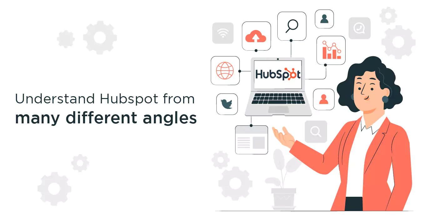 Understand Hubspot from many different angles