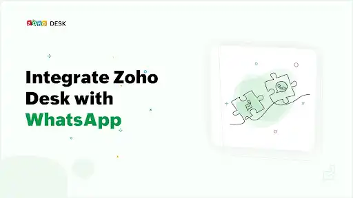 What is WhatsApp Integration with Zoho Desk?
