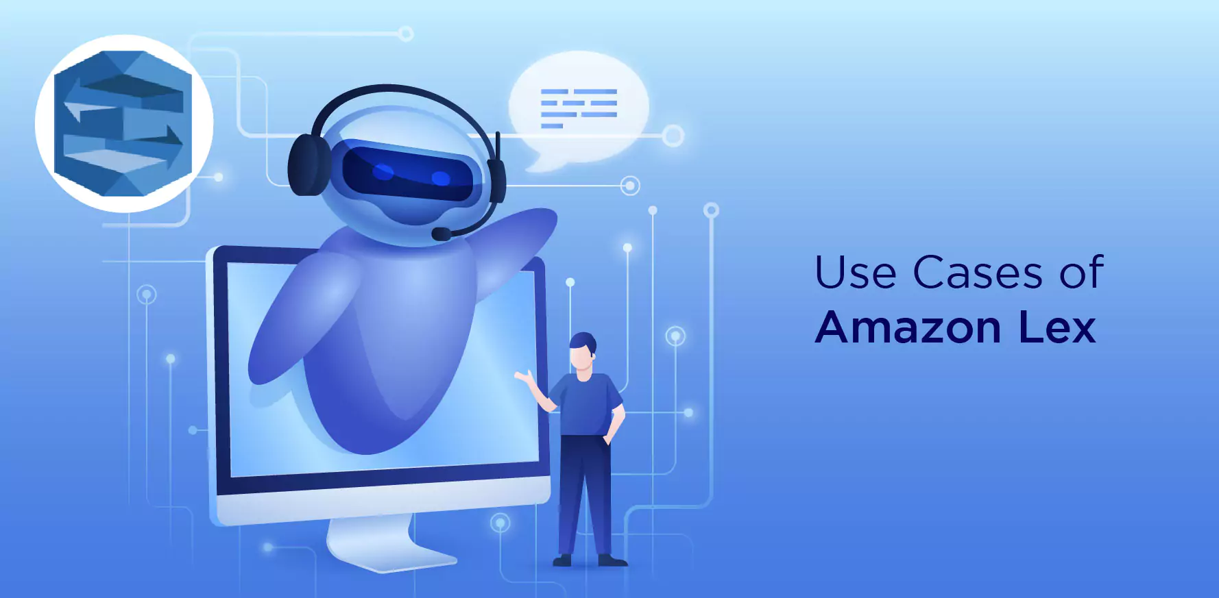 Use Cases of Amazon Lex