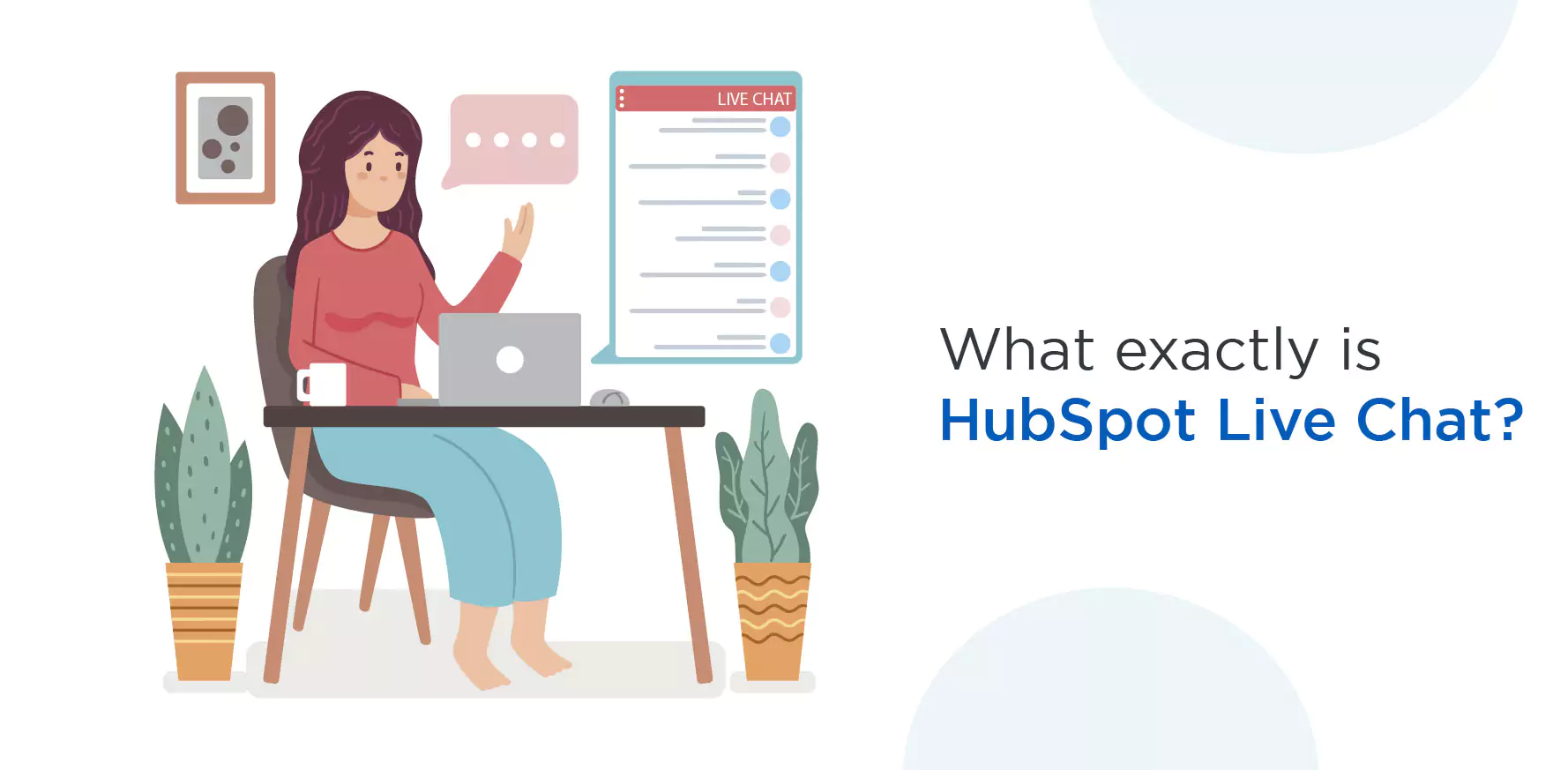 Hubspot Live Chat Tutorial: How to make the most of Hubspot