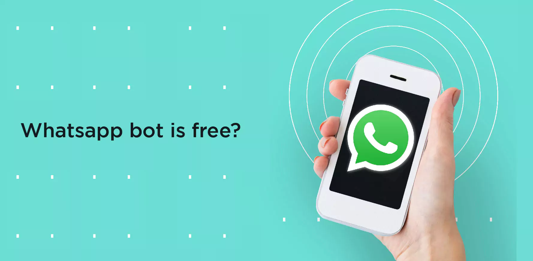 Whatsapp bot is free?
