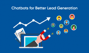 Chatbots for Better Lead Generation