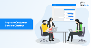 Improve Customer Service Chatbot