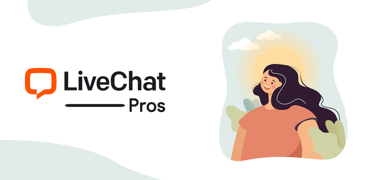 LiveChat Pros