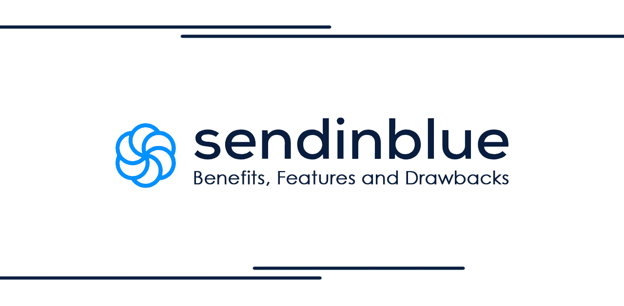 Sendinblue: Benefits, Features, And Drawbacks