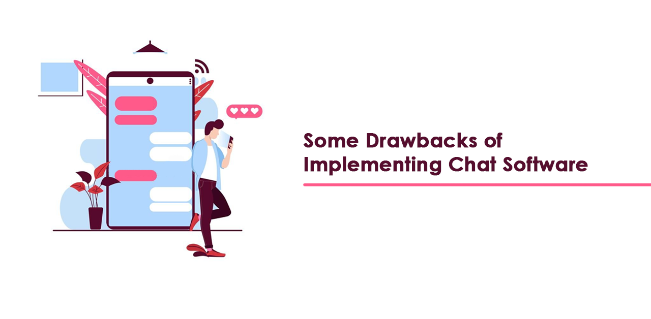 Some Drawbacks of Implementing Chat Software