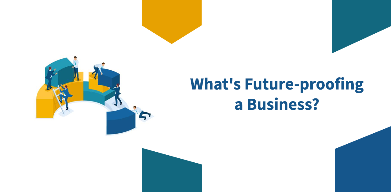 What's Future-proofing a Business?