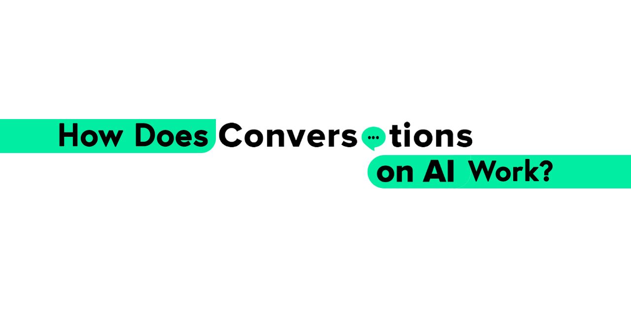How Does Conversation AI Work?