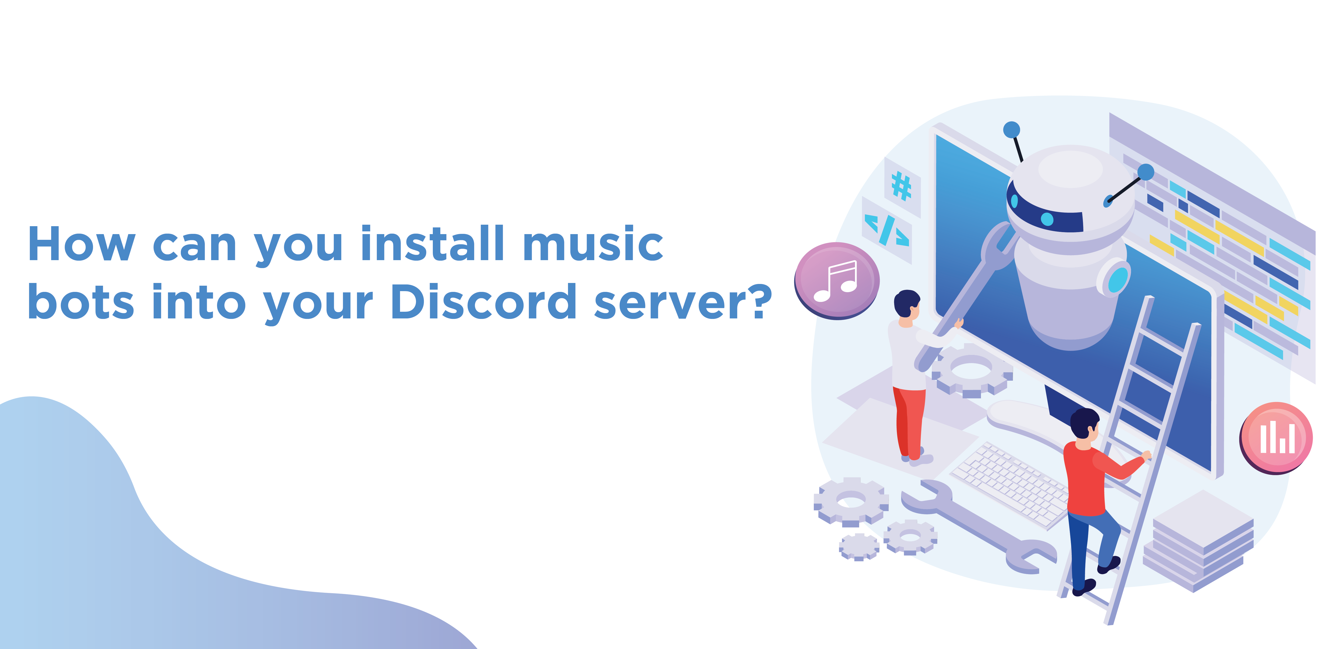 How can you install music bots into your Discord server?