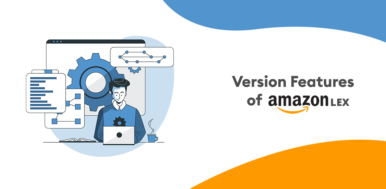 Version Features of Amazon Lex