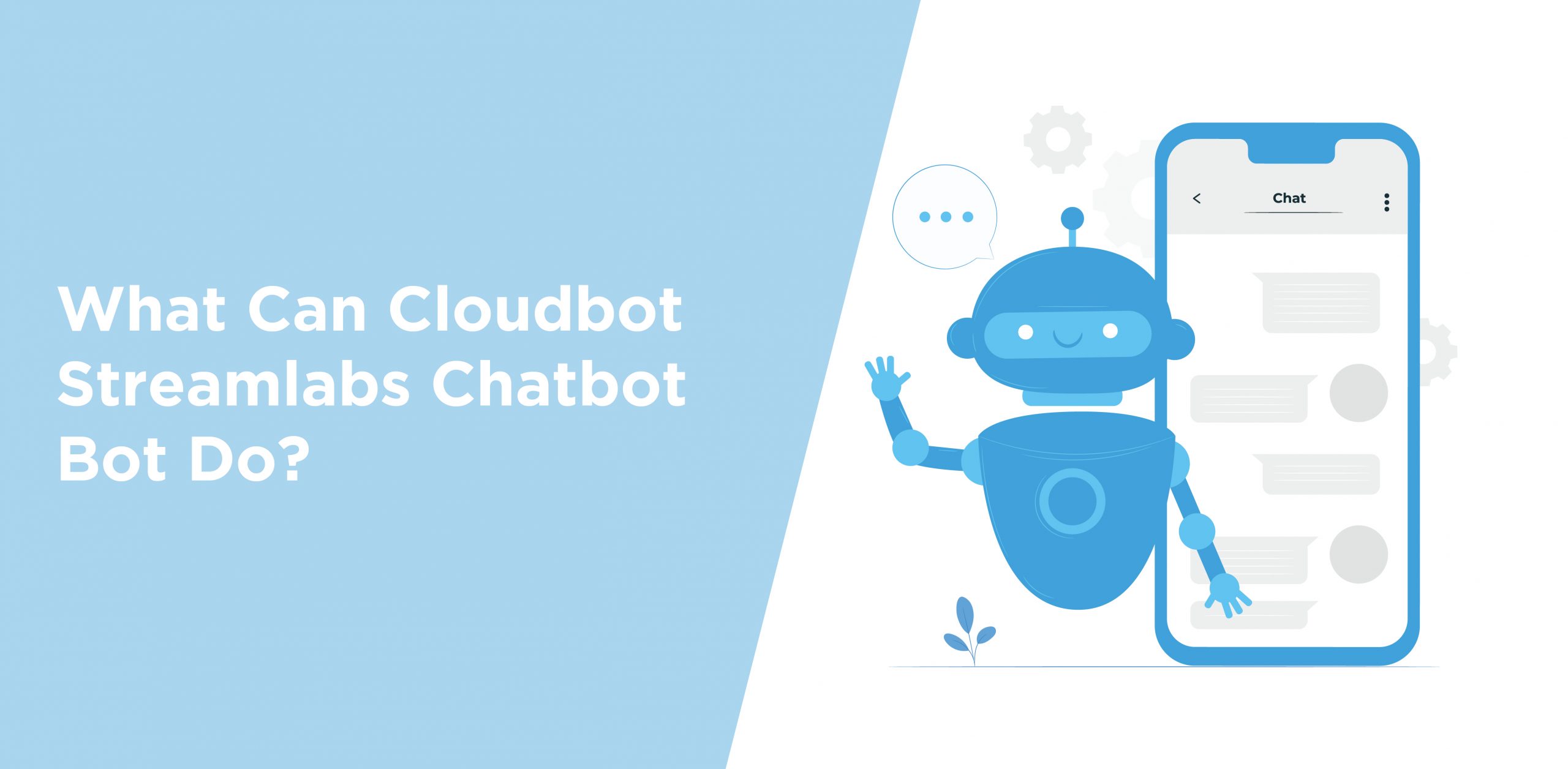 What Can Cloudbot Streamlabs Chatbot Bot Do?