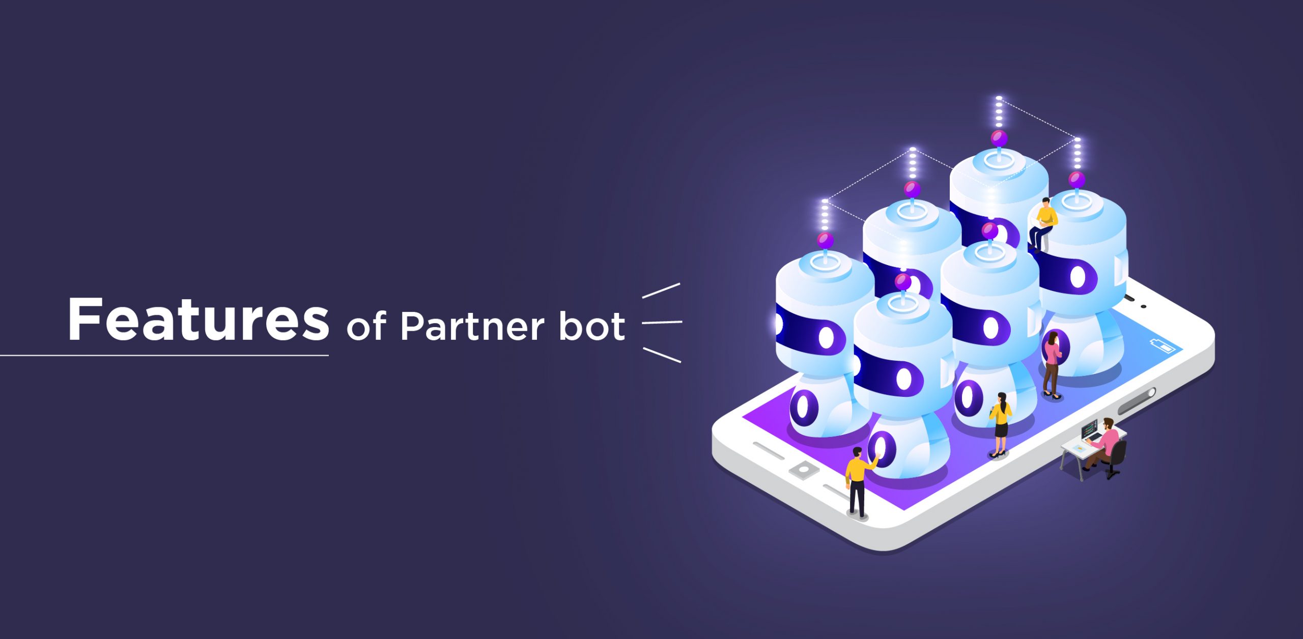 Features of Partner bot. 