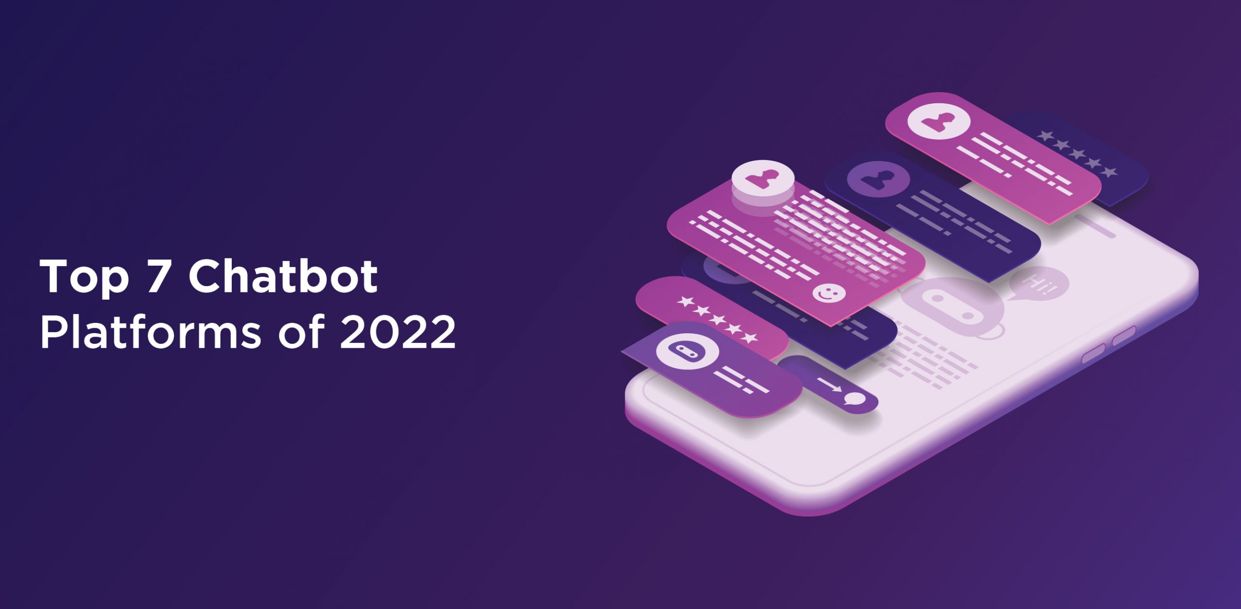 Top 7 Chatbot Platforms of 2022-01