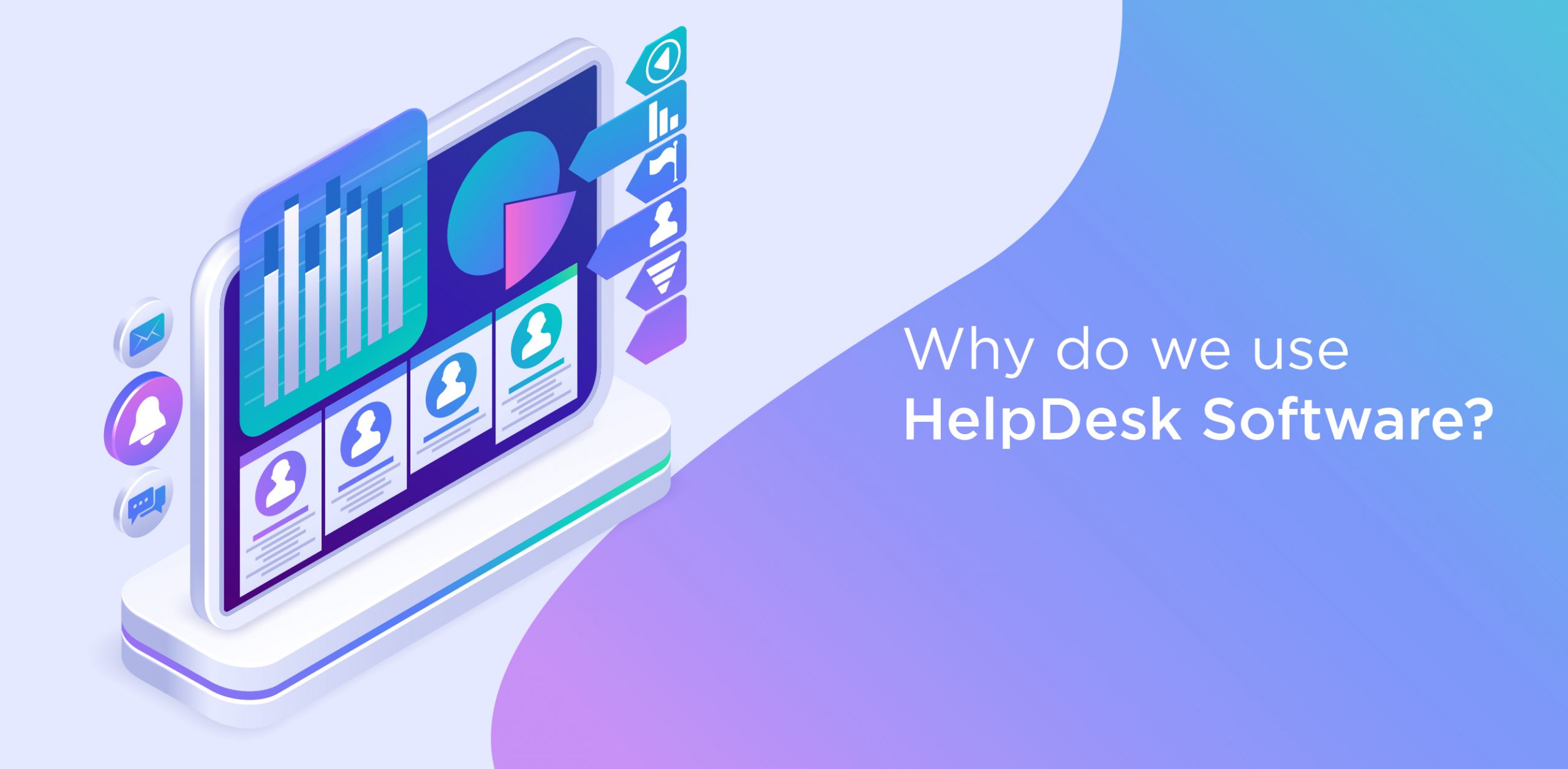 Why do we use help desk software?