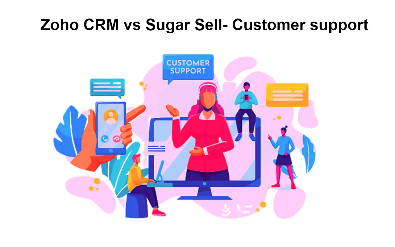 Zoho CRM vs. Sugar Sell- Customer support